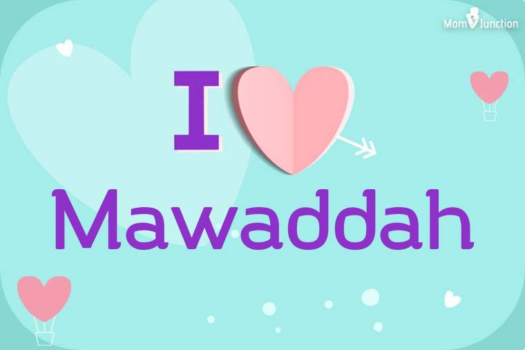 I Love Mawaddah Wallpaper