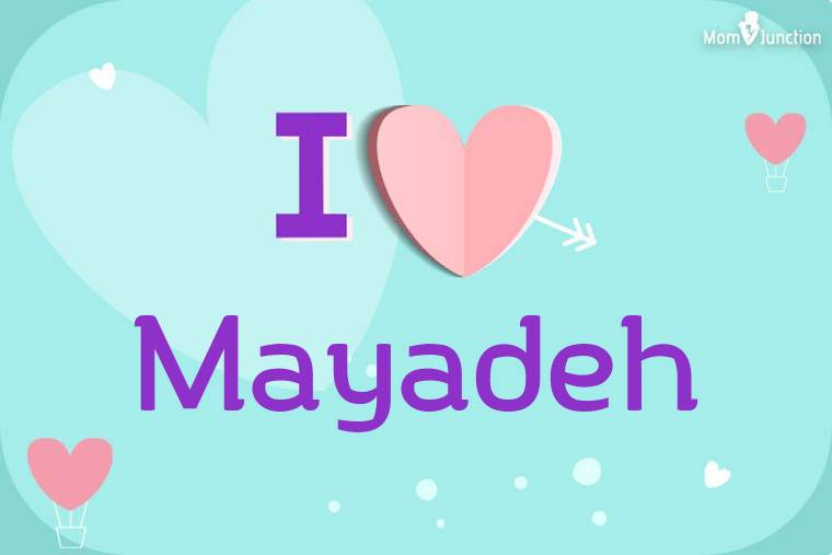 I Love Mayadeh Wallpaper