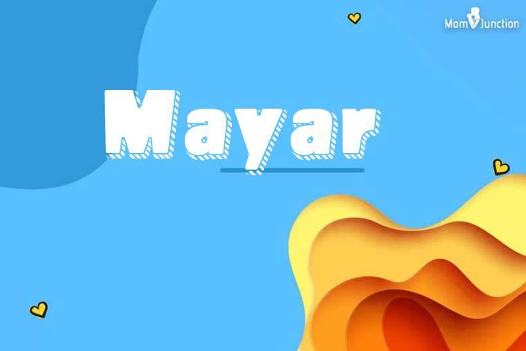 Explore Mayar: Meaning, Origin & Popularity