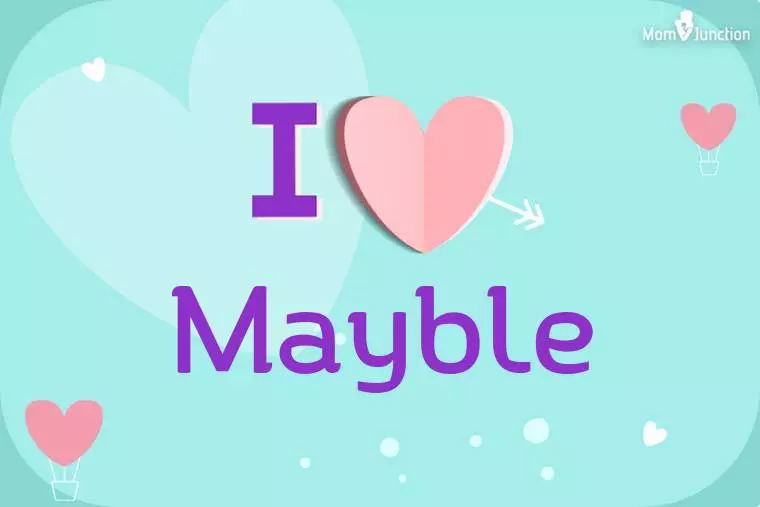 I Love Mayble Wallpaper