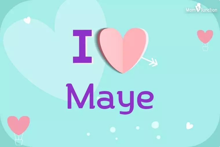 I Love Maye Wallpaper