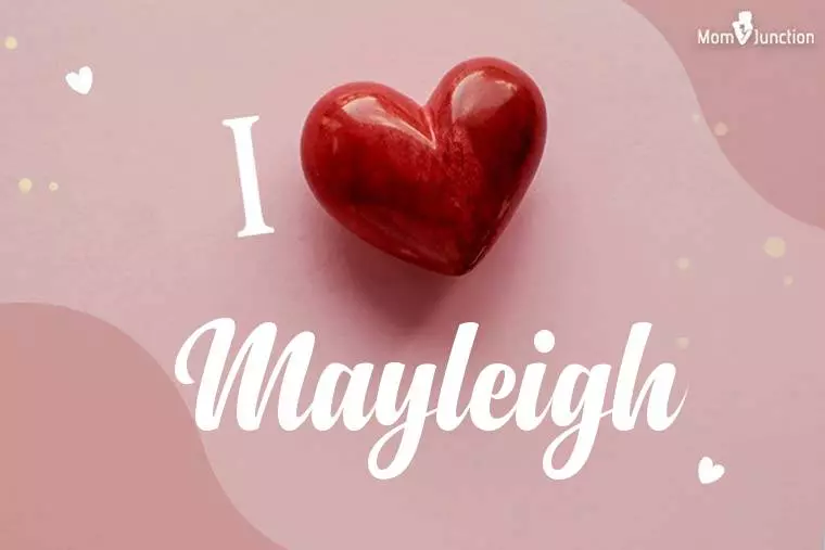 I Love Mayleigh Wallpaper