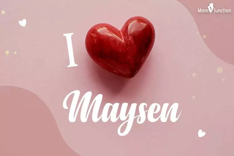 I Love Maysen Wallpaper