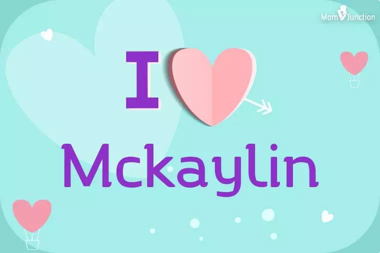 I Love Mckaylin Wallpaper