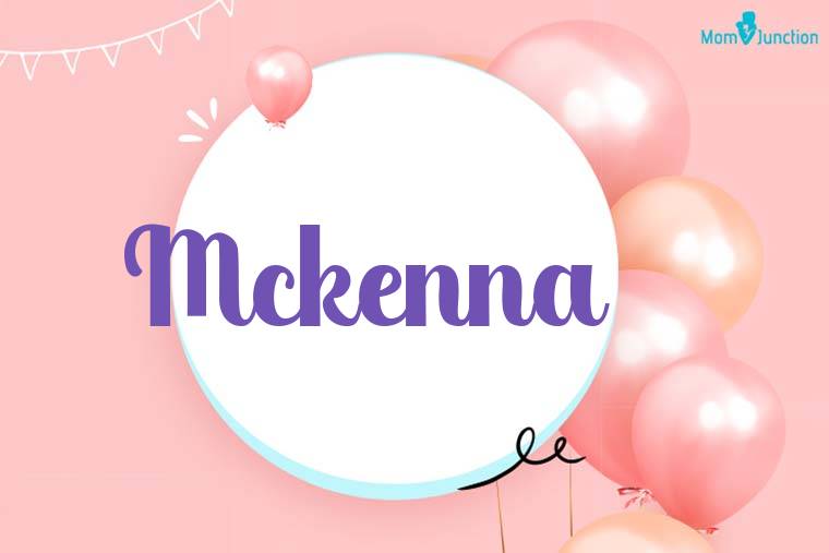 Mckenna Birthday Wallpaper