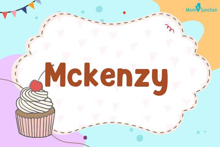 Mckenzy Birthday Wallpaper