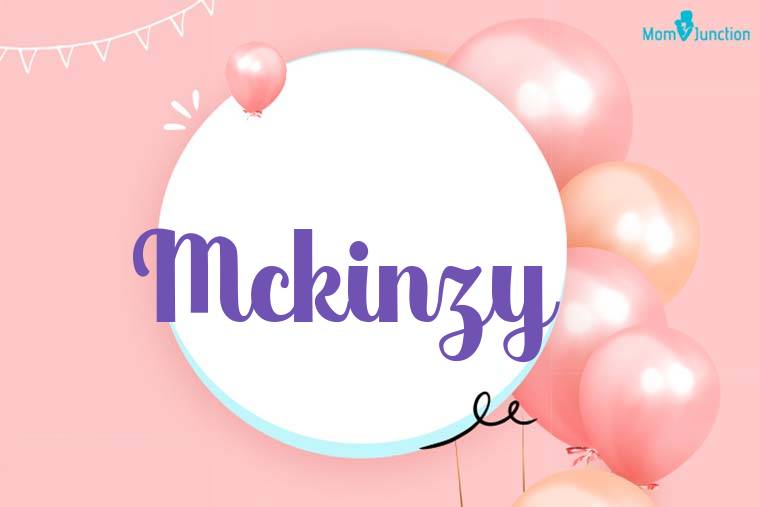 Mckinzy Birthday Wallpaper