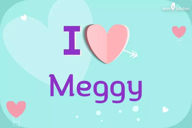 I Love Meggy Wallpaper