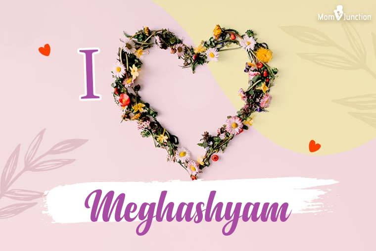 I Love Meghashyam Wallpaper