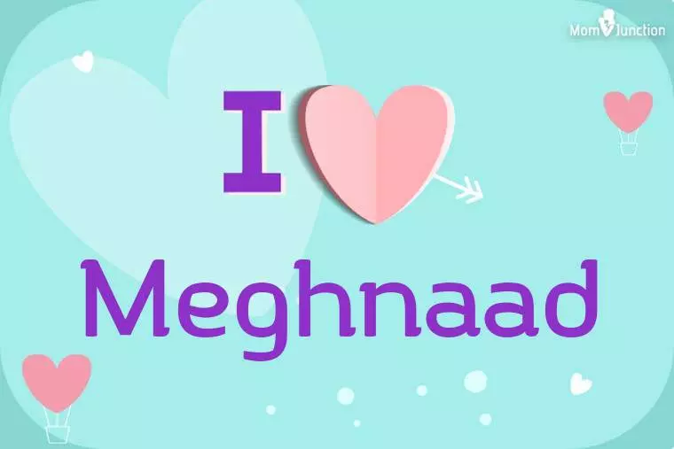 I Love Meghnaad Wallpaper