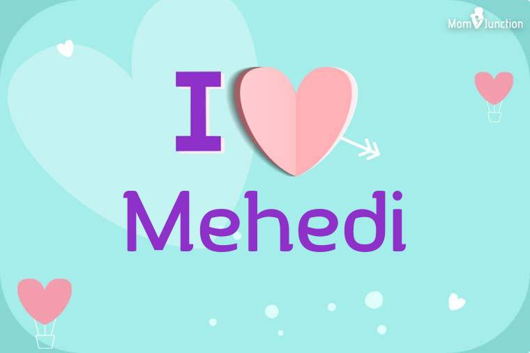 I Love Mehedi Wallpaper