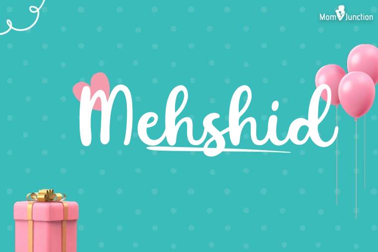 Mehshid Birthday Wallpaper