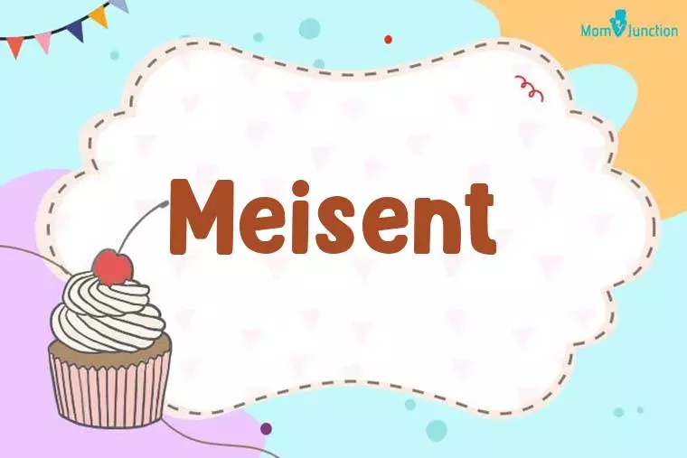 Meisent Birthday Wallpaper