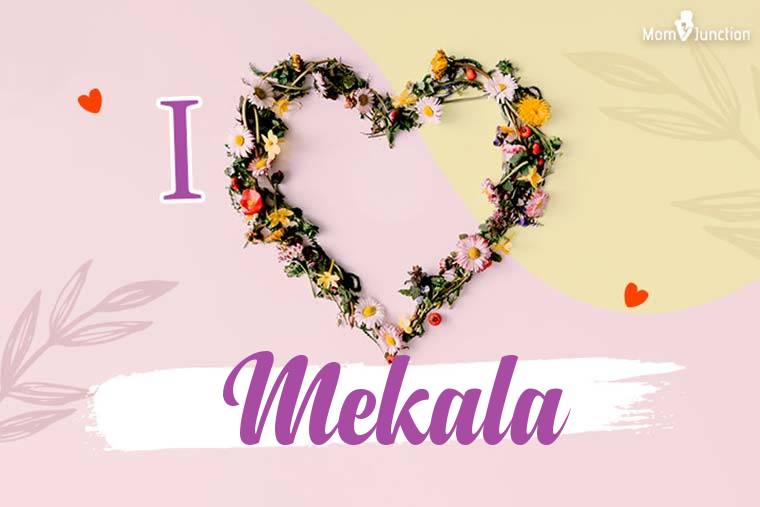 I Love Mekala Wallpaper