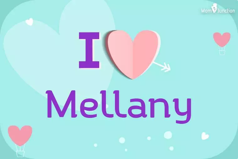 I Love Mellany Wallpaper