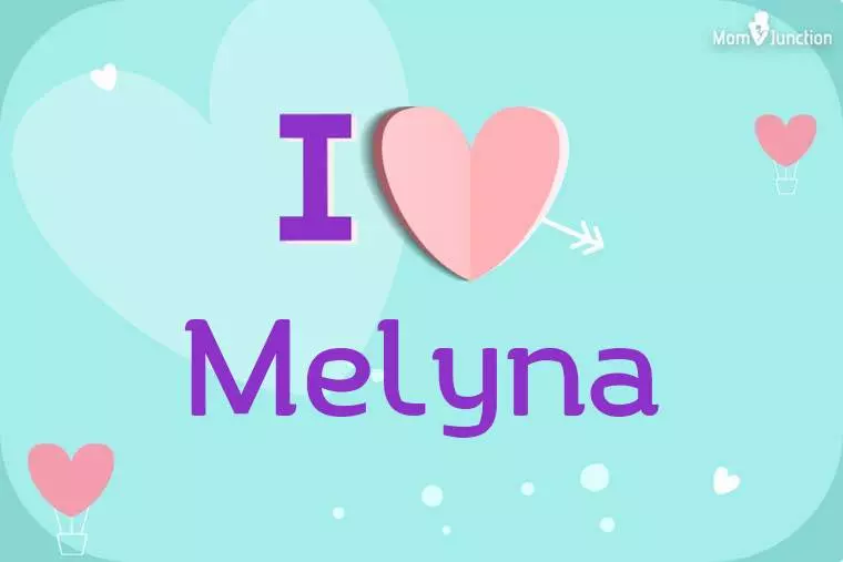 I Love Melyna Wallpaper