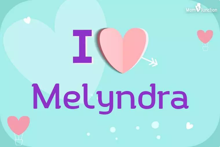 I Love Melyndra Wallpaper