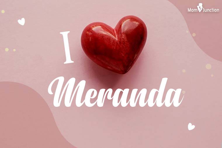 I Love Meranda Wallpaper