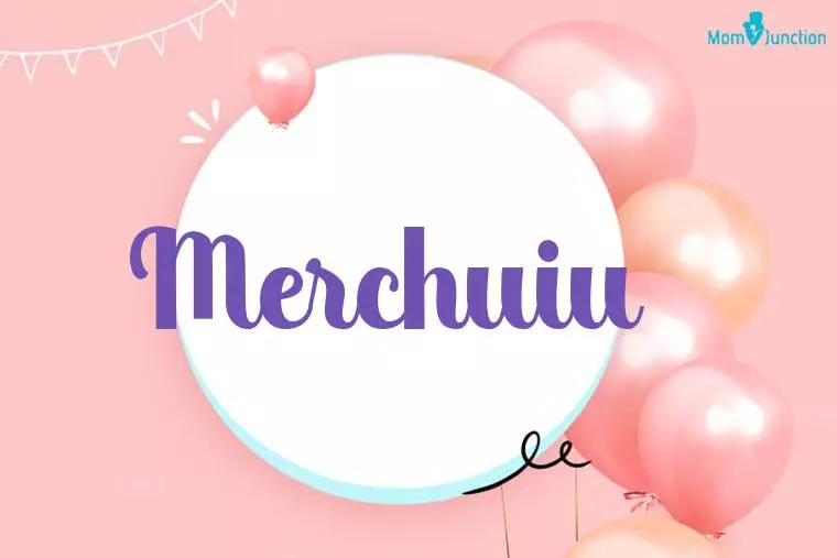 Merchuiu Birthday Wallpaper