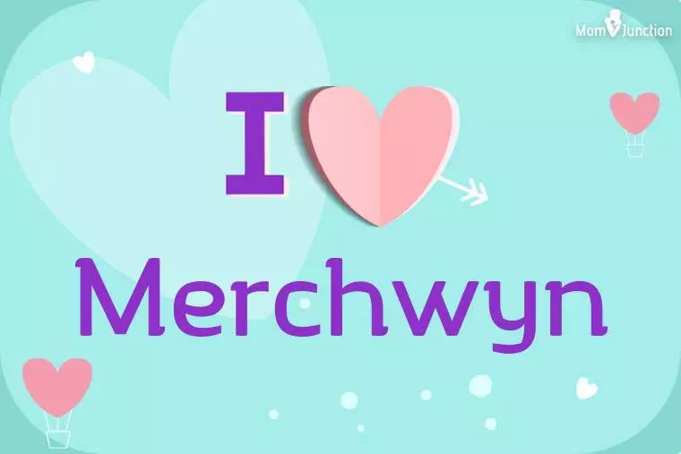 I Love Merchwyn Wallpaper