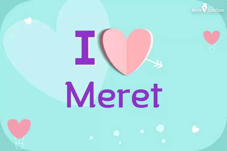 I Love Meret Wallpaper