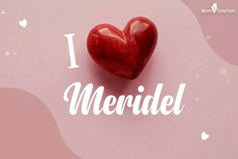 I Love Meridel Wallpaper