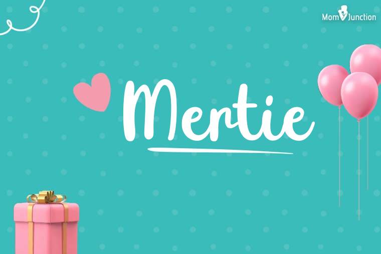 Mertie Birthday Wallpaper