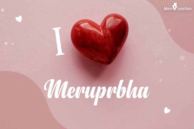 I Love Meruprbha Wallpaper