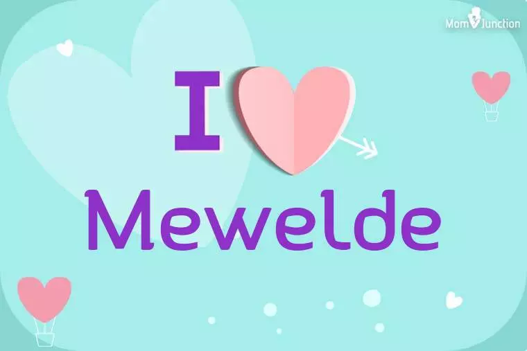 I Love Mewelde Wallpaper