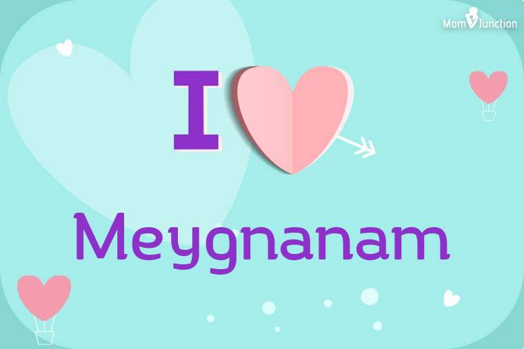 I Love Meygnanam Wallpaper