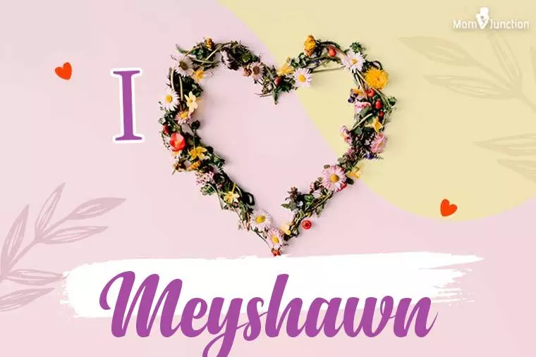 I Love Meyshawn Wallpaper