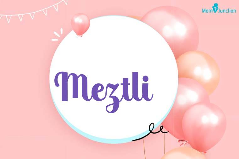 Meztli Birthday Wallpaper