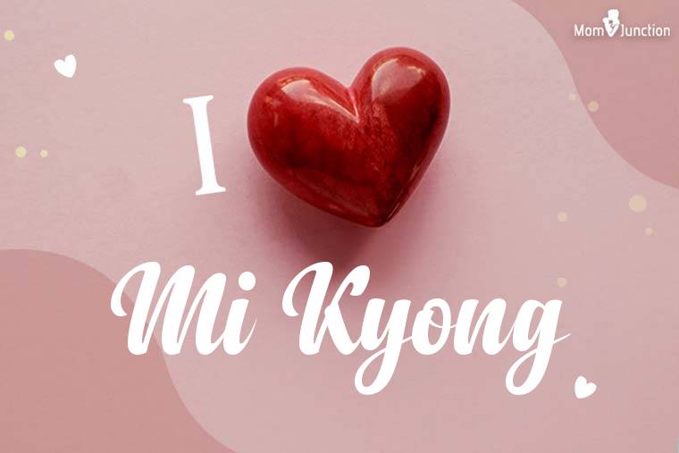I Love Mi Kyong Wallpaper