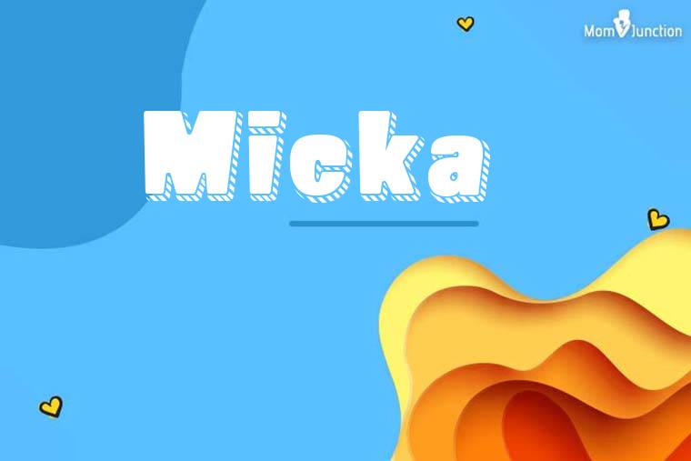 Micka 3D Wallpaper