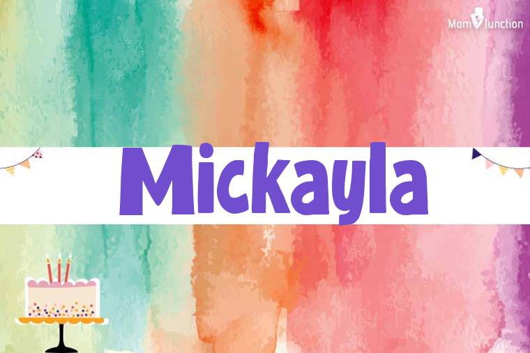 Mickayla Birthday Wallpaper