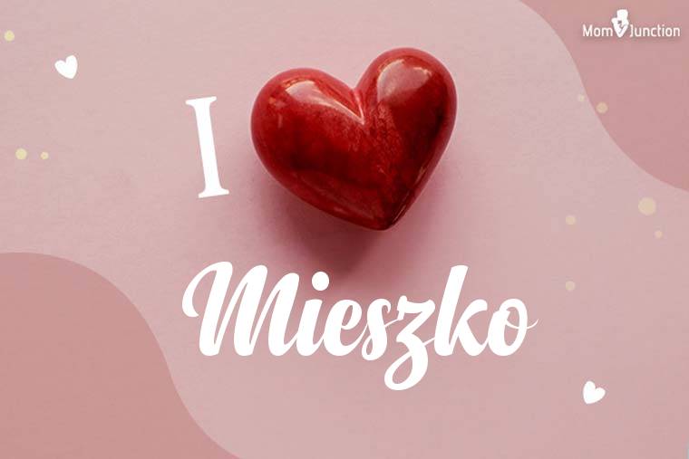 I Love Mieszko Wallpaper