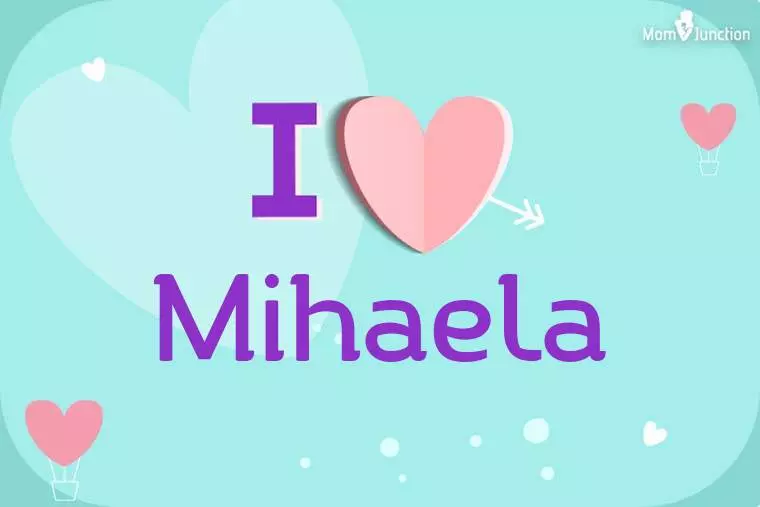 I Love Mihaela Wallpaper