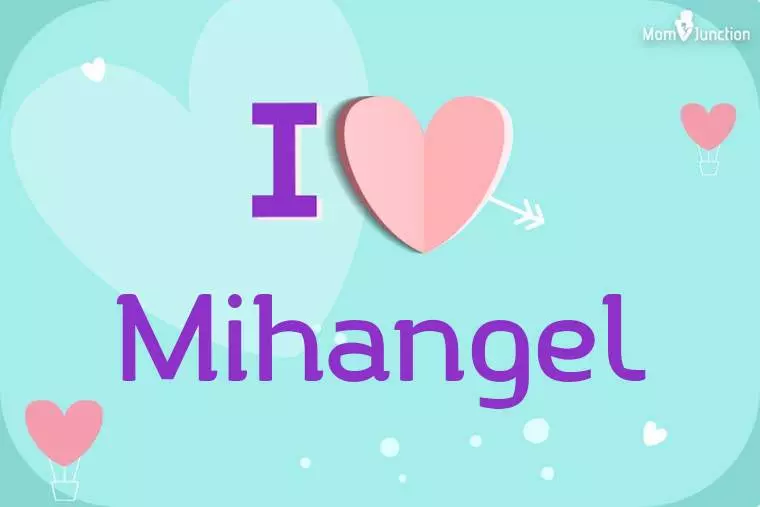 I Love Mihangel Wallpaper