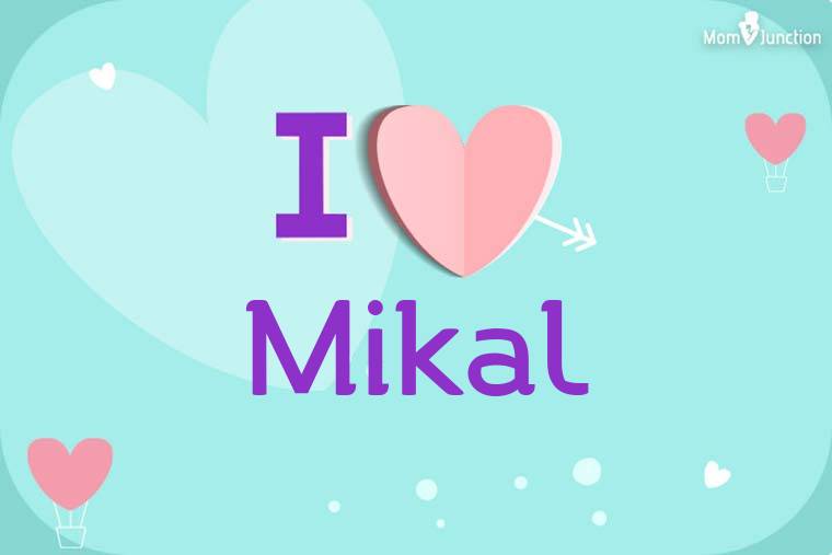 I Love Mikal Wallpaper