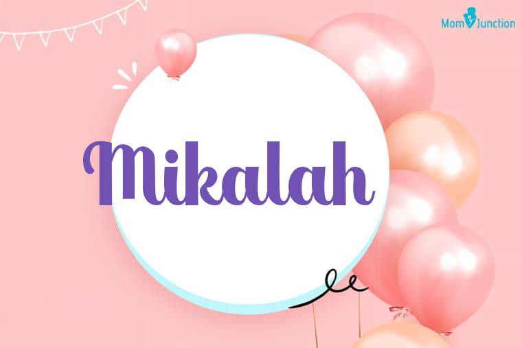 Mikalah Birthday Wallpaper