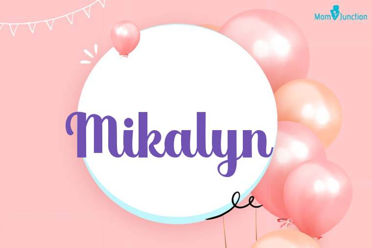 Mikalyn Birthday Wallpaper