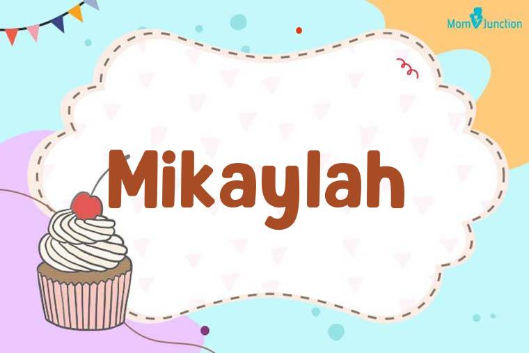 Mikaylah Birthday Wallpaper