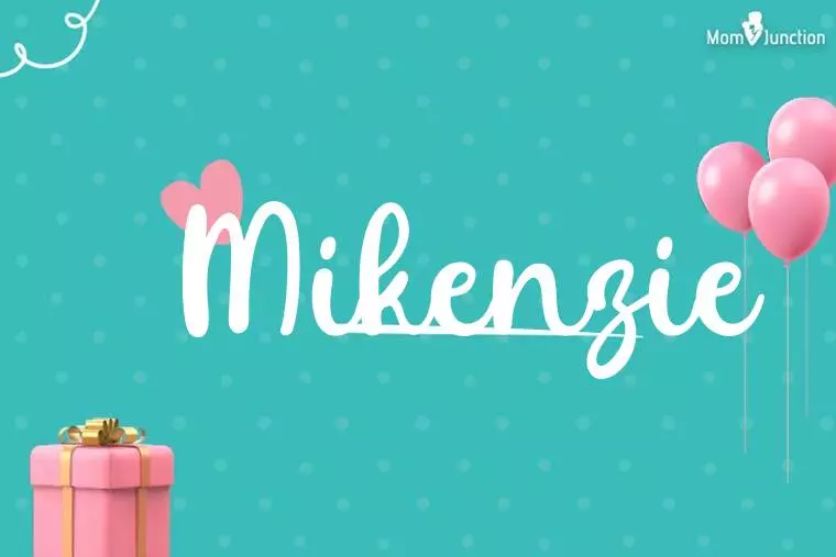 Mikenzie Birthday Wallpaper