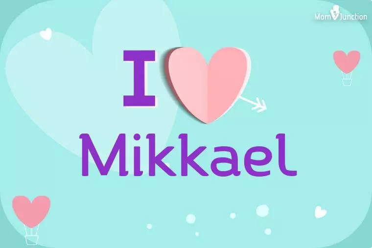 I Love Mikkael Wallpaper