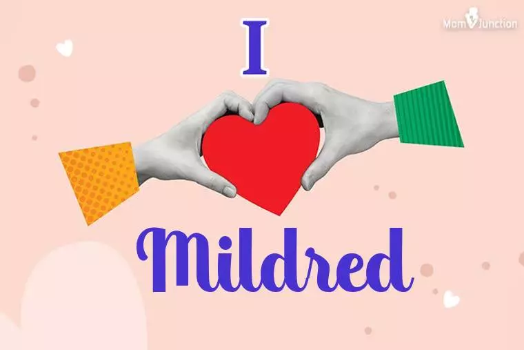 I Love Mildred Wallpaper