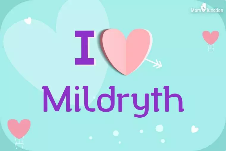 I Love Mildryth Wallpaper