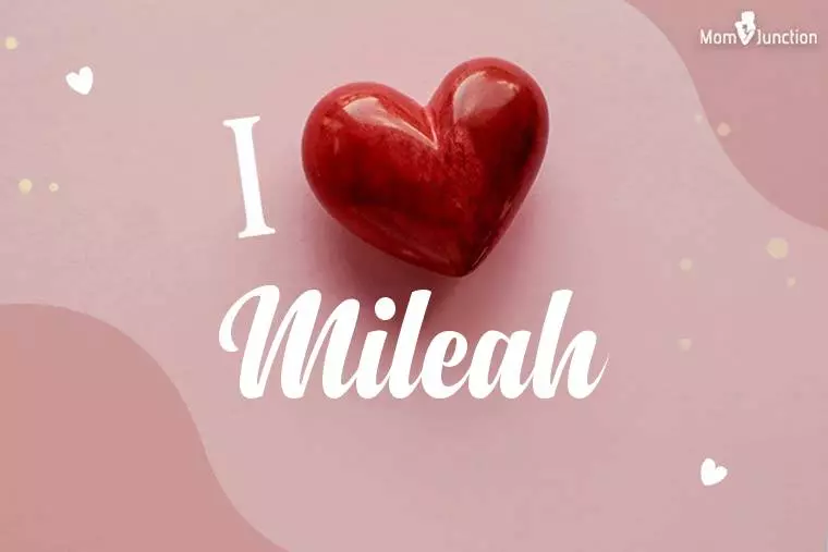 I Love Mileah Wallpaper
