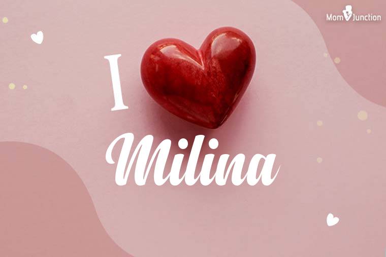 I Love Milina Wallpaper
