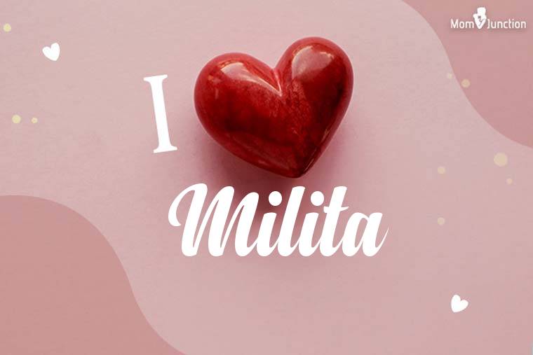 I Love Milita Wallpaper