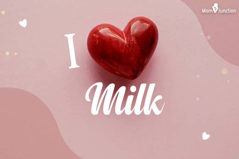 I Love Milk Wallpaper